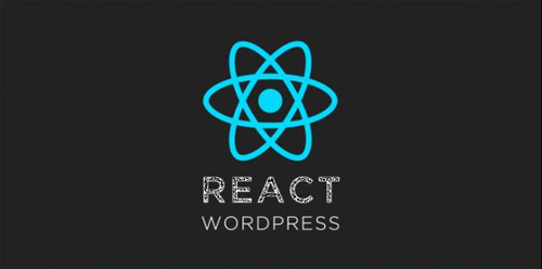 WordPress宣布阻止运用React
